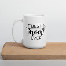 Load image into Gallery viewer, Best Mom Ever mug, cute mug, mothers day mug
