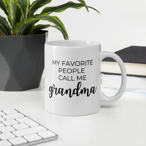 My favorite people call me grandma, mothers day mug, cute mug, gift for her, grandma mug