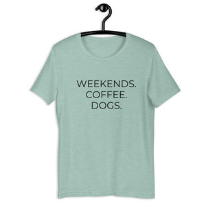 MULTIPLE COLORS AVAILABLE - Weekends coffee dogs Short-Sleeve Unisex T-Shirt, dog mom, mothers day gift, gift for her, cute shirt