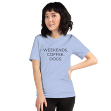 Load image into Gallery viewer, MULTIPLE COLORS AVAILABLE - Weekends coffee dogs Short-Sleeve Unisex T-Shirt, dog mom, mothers day gift, gift for her, cute shirt
