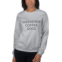 Load image into Gallery viewer, MULTIPLE COLORS AVAILABLE - Weekends coffee dogs Unisex Sweatshirt, dog lover, coffee lover, gift for her, mothers day gift
