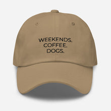 Load image into Gallery viewer, MULTIPLE COLORS AVAILABLE - Weekends coffee dogs Dad hat, cute hat, dog mom, dog lover, coffee lover
