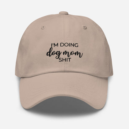 I&#39;m doing dog mom shit Dad hat, gift for her, mothers day