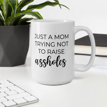 Load image into Gallery viewer, Trying not to raise assholes coffee mug, cute mug funny mug, mothers day, gift for her
