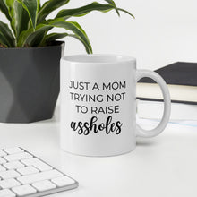 Load image into Gallery viewer, Trying not to raise assholes coffee mug, cute mug funny mug, mothers day, gift for her
