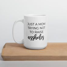 Load image into Gallery viewer, Trying not to raise assholes coffee mug, cute mug funny mug, mothers day, gift for her
