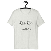 Load image into Gallery viewer, MULTIPLE COLORS Doodle mom Short-Sleeve Unisex T-Shirt, gift for her, mothers day, dog mom
