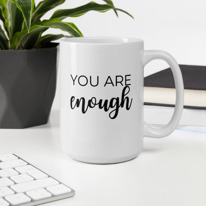 You are enough coffee mug, cute mug, motivating mug, happy mug, inspirational mug