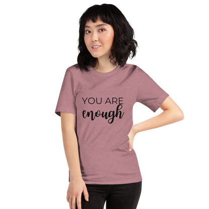 MULTIPLE COLORS AVAILABLE - You are enough Short-Sleeve Unisex T-Shirt, motivating shirt, gift for her, mothers day, inspirational shirt