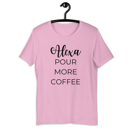 MULTIPLE COLORS AVAILABLE - Alexa pour more coffee Short-Sleeve Unisex T-Shirt, funny shirt, coffee shirt