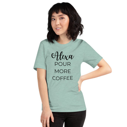 MULTIPLE COLORS AVAILABLE - Alexa pour more coffee Short-Sleeve Unisex T-Shirt, funny shirt, coffee shirt