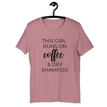 Load image into Gallery viewer, This girl runs on coffee and dry shampoo Short-Sleeve Unisex T-Shirt, cute shirt, funny shirt, mothers day gift, gift for her
