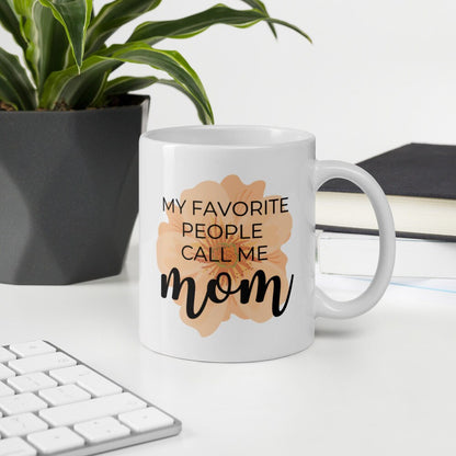 My favorite people call me mom orange flower mug, cute mug, mothers day gift, gift for her