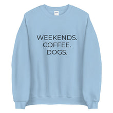 Load image into Gallery viewer, MULTIPLE COLORS AVAILABLE - Weekends coffee dogs Unisex Sweatshirt, dog lover, coffee lover, gift for her, mothers day gift
