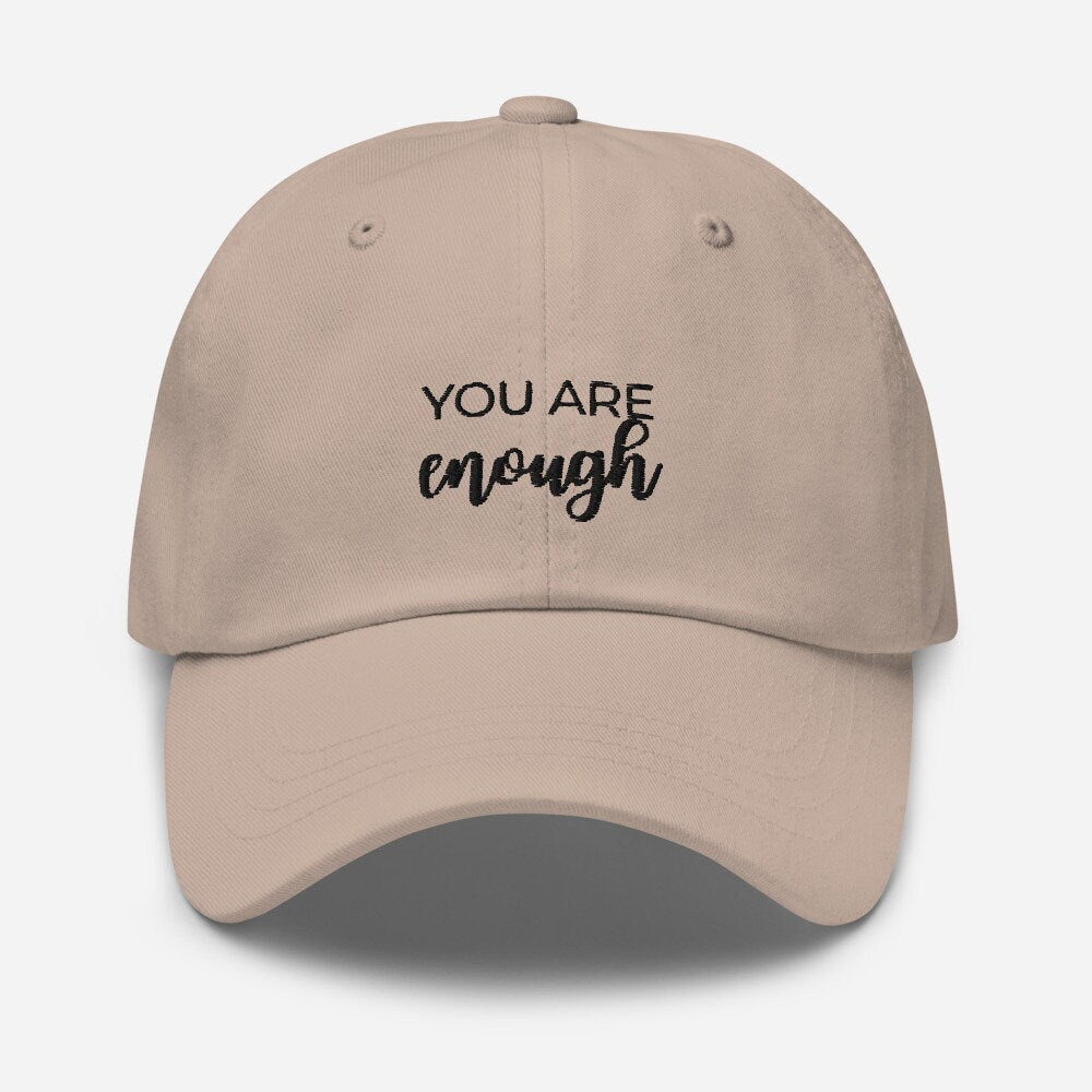 MULTIPLE COLORS AVAILABLE - You are enough Dad hat, motivational hat