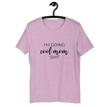 Load image into Gallery viewer, I&#39;m doing cool mom shit Short-Sleeve Unisex T-Shirt, gift for her, mothers day, funny shirt
