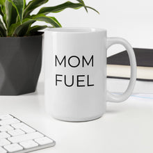 Load image into Gallery viewer, Mom fuel coffee mug, cute mug funny mug, mothers day, gift for her
