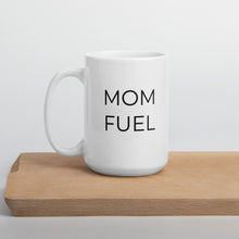 Load image into Gallery viewer, Mom fuel coffee mug, cute mug funny mug, mothers day, gift for her
