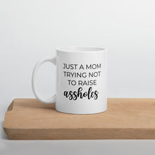 Load image into Gallery viewer, Trying not to raise assholes coffee mug, cute mug funny mug, mothers day, gift for her
