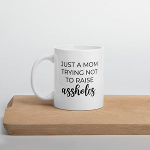 Trying not to raise assholes coffee mug, cute mug funny mug, mothers day, gift for her