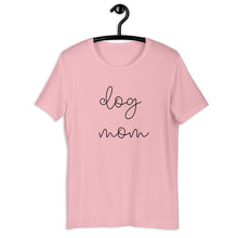 Load image into Gallery viewer, MULTIPLE COLORS dog mom Short-Sleeve Unisex T-Shirt, dog mom, cute shirt, gift for her
