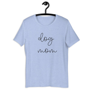 MULTIPLE COLORS dog mom Short-Sleeve Unisex T-Shirt, dog mom, cute shirt, gift for her