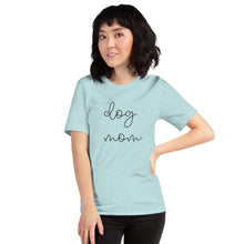 Load image into Gallery viewer, MULTIPLE COLORS dog mom Short-Sleeve Unisex T-Shirt, dog mom, cute shirt, gift for her
