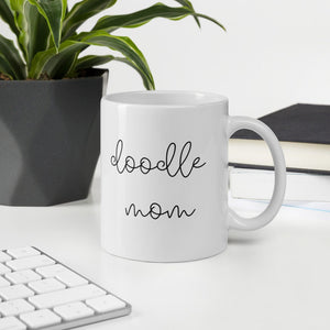 Doodle mom coffee mug, gift for her, dog mom, mothers day, cute mug