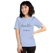 Load image into Gallery viewer, MULTIPLE COLORS Doodle mom Short-Sleeve Unisex T-Shirt, gift for her, mothers day, dog mom
