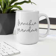 Load image into Gallery viewer, Frenchie grandma mug, dog mom, mothers day
