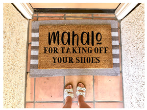 Mahalo for taking off your shoes doormat, summer doormat, cute doormat, beach doormat