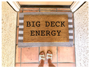 Big deck energy doormat, summer doormat, cute doormat, fathers day gift, gift for him, funny doormat