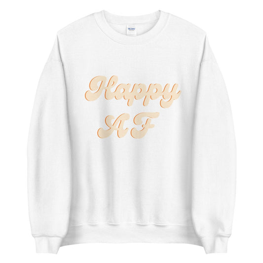 Orange Happy AF Unisex Sweatshirt, happy shirt, cute shirt