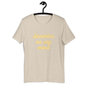 Sunshine on my mind Short-Sleeve Unisex T-Shirt