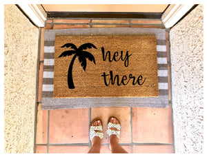 Hey there palm trees doormat, summer doormat, cute doormat, beach doormat