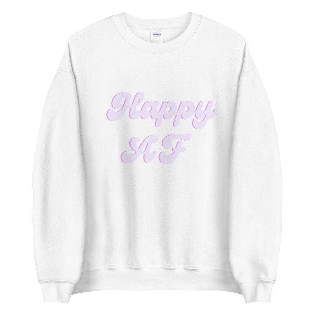 Purple Happy AF Unisex Sweatshirt, happy shirt, cute shirt