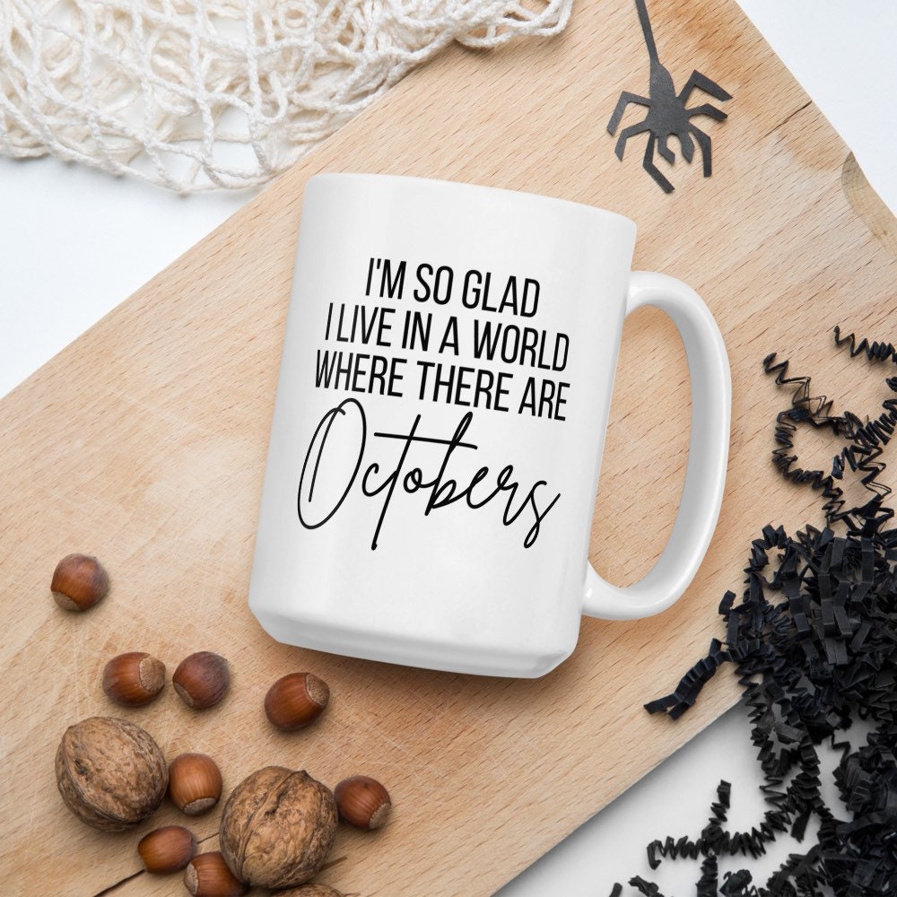 Octobers mug, fall coffee mug, pumpkin mug, psl, autumn mug, cute mug, funny mug, fall decor, pumpkin decor