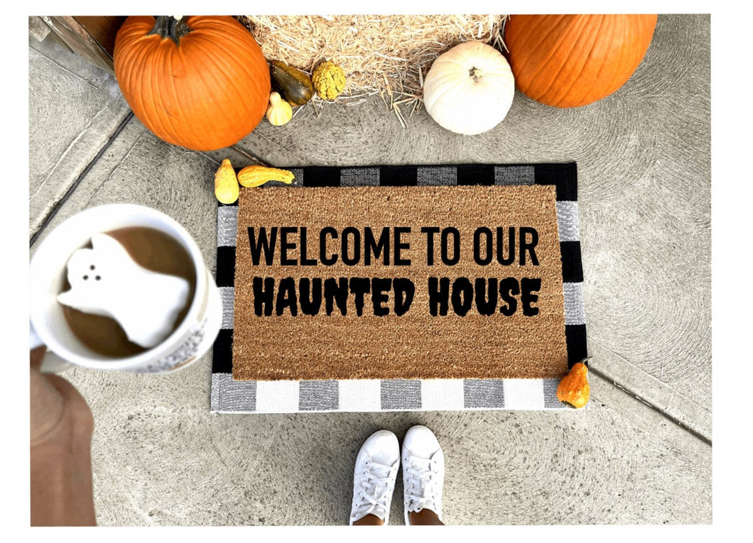 Welcome to our haunted house doormat, funny doormat, witch doormat, Halloween doormat, fall doormat