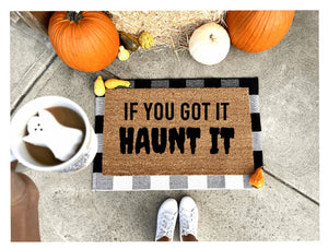 If you got it haunt it doormat, funny doormat, witch doormat, Halloween doormat, fall doormat