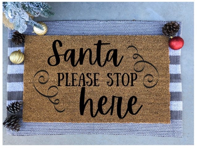 Santa Please stop here doormat, cute doormat, Christmas doormat