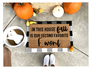 In this house fall is my favorite f word doormat, funny doormat, fall doormat, Halloween doormat, boos and dog treats, cute doormat