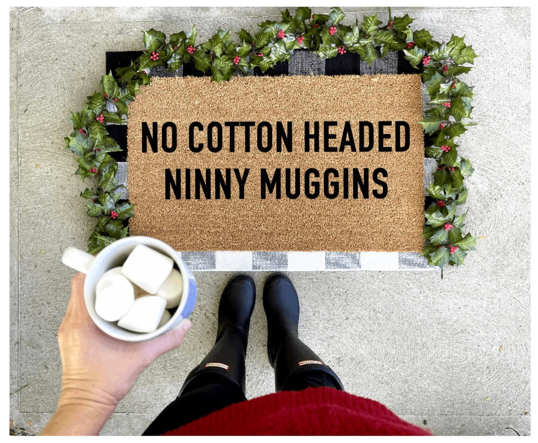no cotton headed ninny muggins allowed doormat, elf doormat, Christmas doormat