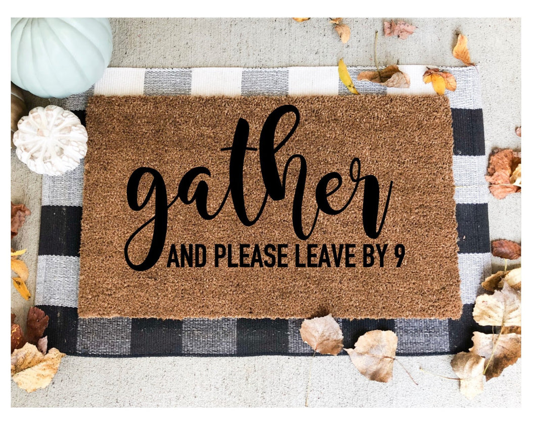 gather and please leave by 9 doormat, thanksgiving, fall doormat, funny doormat