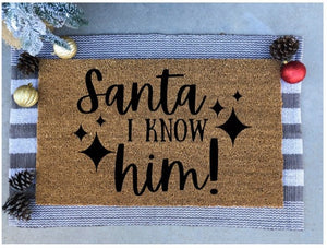 Santa I know him doormat, cute doormat, Christmas doormat, buddy the elf
