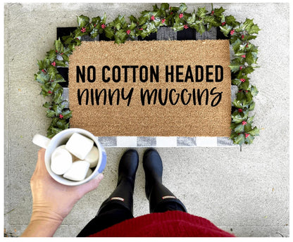 no cotton headed ninny muggins allowed doormat, elf doormat, Christmas doormat