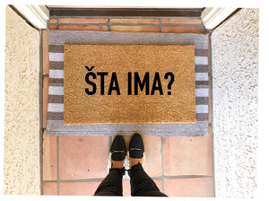 Sta ima doormat, what’s up doormat (bosnian,croatian,serbian)