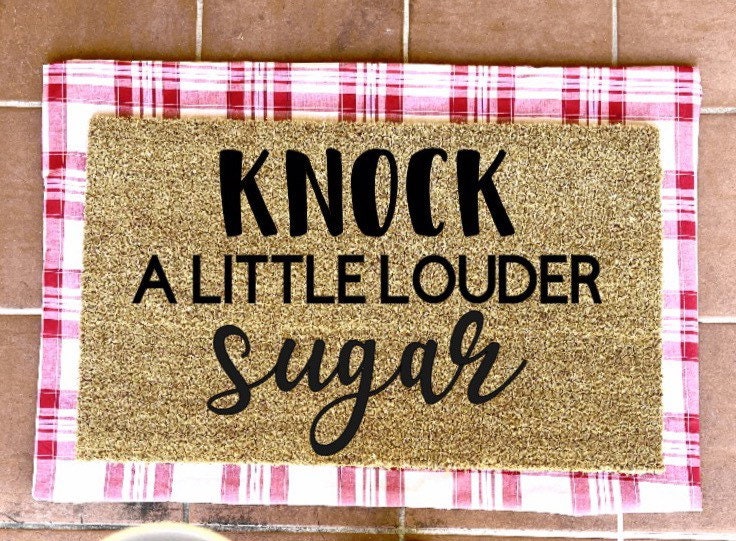 Knock a little louder sugar doormat, valentines day, cute doormat, valentines day mat, valentine, heart doormat, love doormat