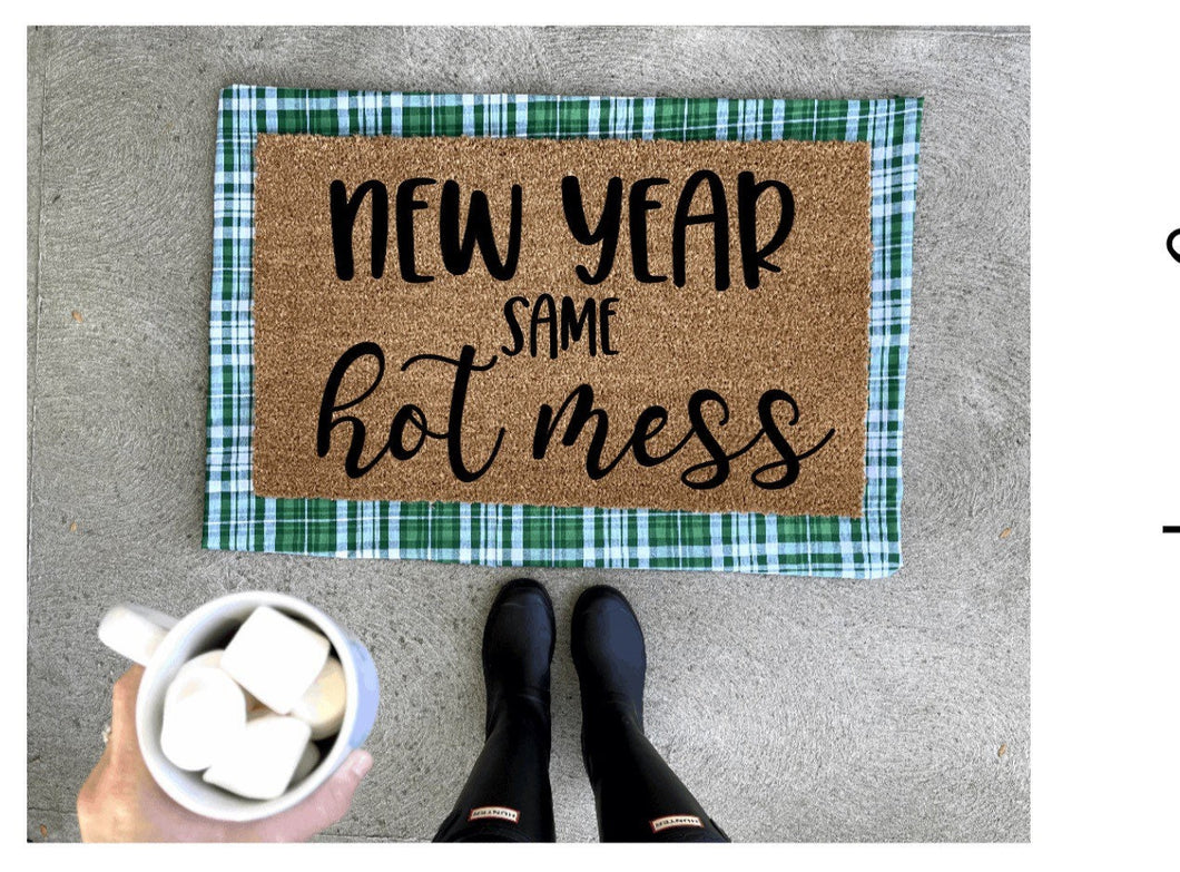 New year same hot mess doormat, cute doormat, funny doormat, celebrate, New Years