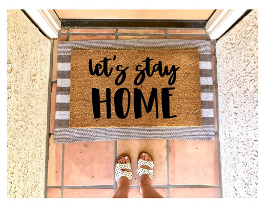 Lets stay home doormat, cute doormat, cozy doormat, love doormat, cozy af, homebody