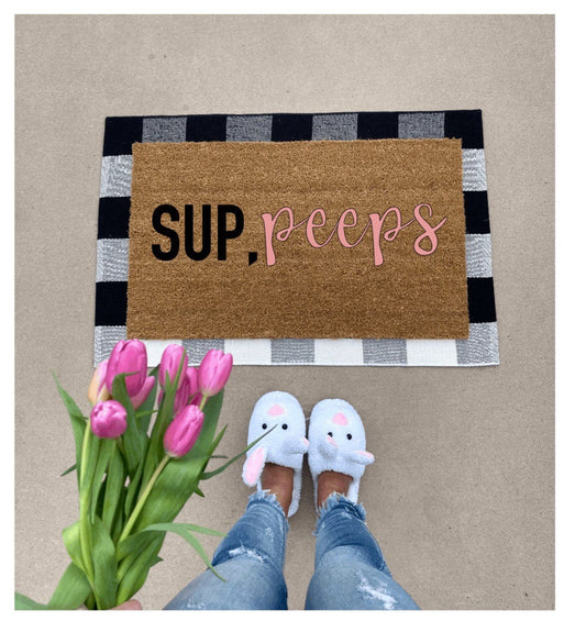 Sup peeps doormat, cute doormat, easter doormat, spring doormat, peeps doormat